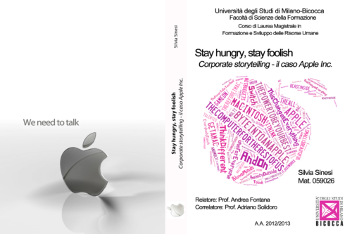 copertina tesi di laurea dal titolo Stay hungry, stay foolish con una tag cloud con i colori dell'università Bicocca e le scritte inerenti il testo. Sul retro la mela Apple con la scritta "We need to talk"